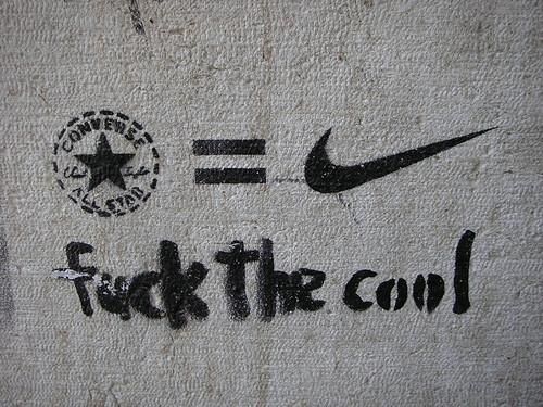 fuck-the-cool http://www.flickr.com/search/?q=fuck%20the%20cool&w=17106526%40N00